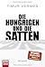 Die Hungrigen und die Satten: Roman