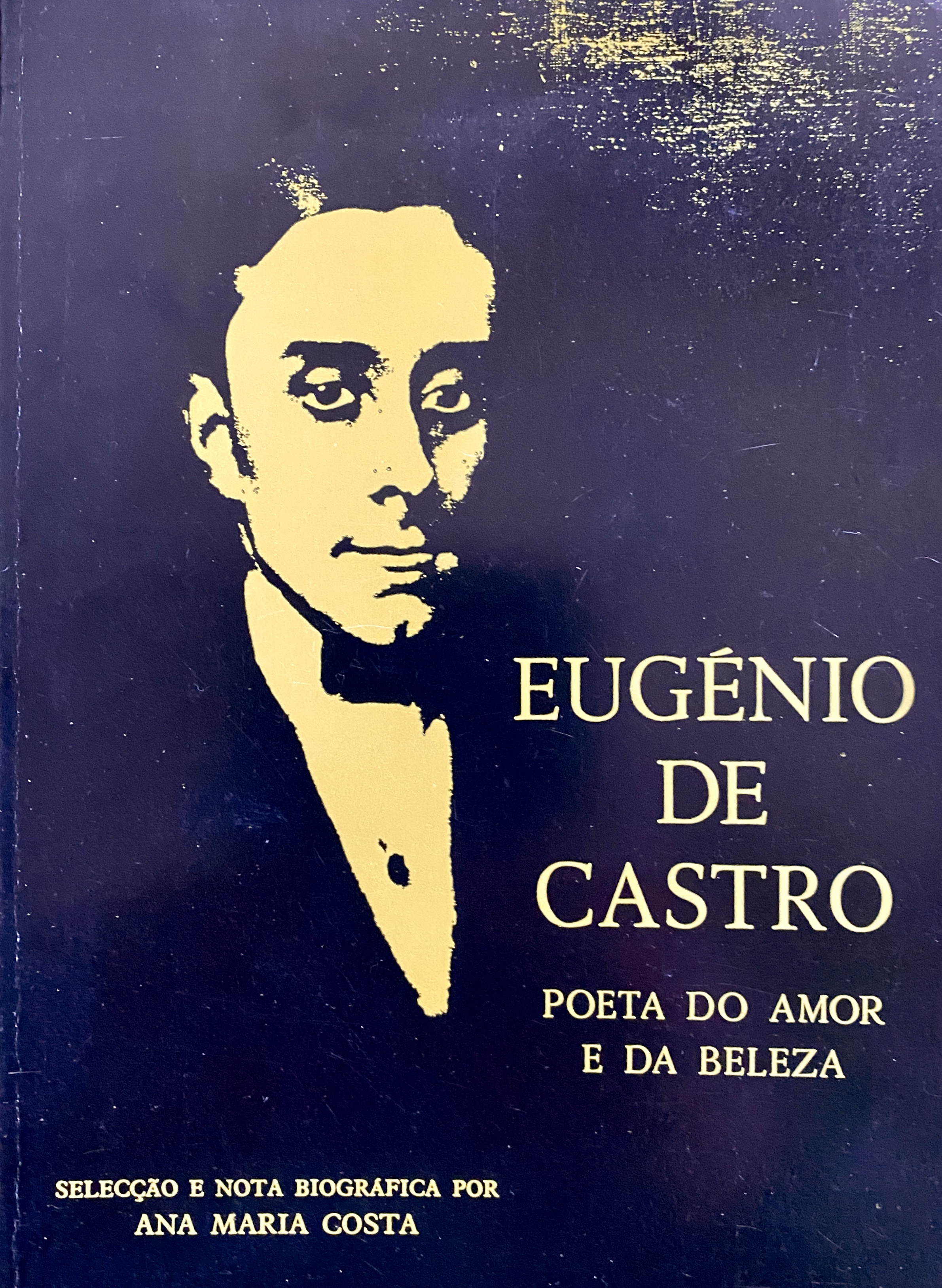 Eugénio de Castro - Poeta do Amor e da Beleza