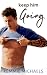 Keep Him Going (Keep Me Hot Book 3)