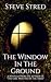 The Window in the Ground