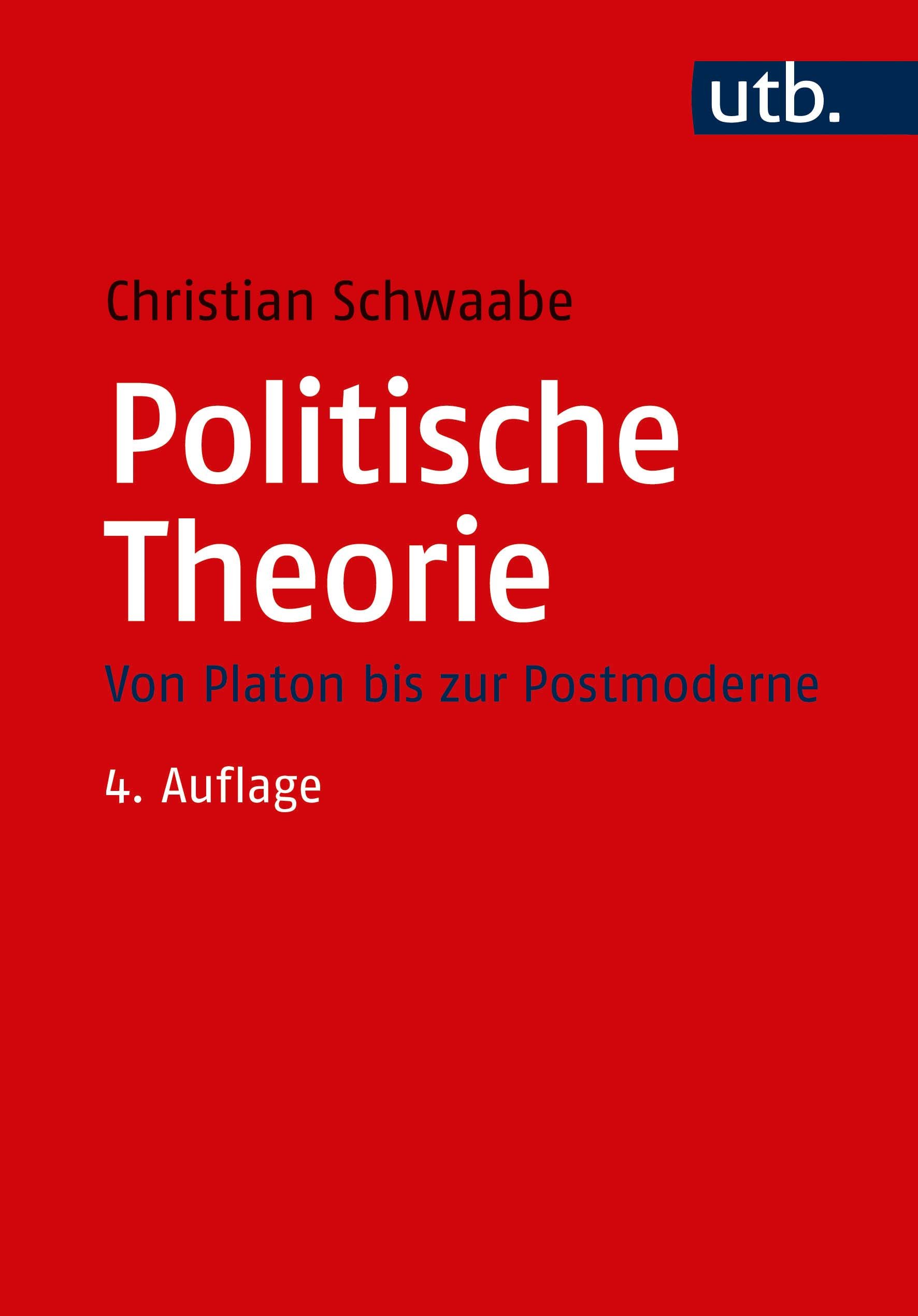 Politische Theorie: Von Platon bis zur Postmoderne (Paperback)