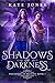 Shadows of Darkness by Kate    Jones