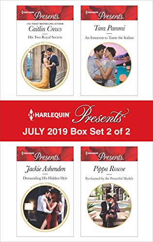 Harlequin Presents - July 2019 - Box Set 2 of 2: His Two Royal Secrets\Demanding His Hidden Royal Heir\An Innocent to Tame the Italian\Reclaimed by the Powerful Sheikh