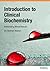 Introduction to Clinical Biochemistry: Interpreting Blood Results