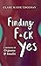Finding F*ck Yes: A Memoir ...