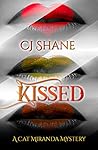 Kissed by C.J. Shane