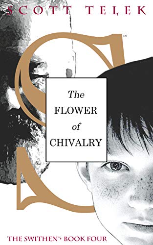 The Flower of Chivalry (The Swithen, #4)
