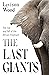 The Last Giants: The Rise and Fall of the African Elephant