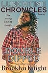 Double Dipped by Brooklyn Knight