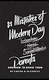 21 Mistakes of Modern Day Parents, and How to Avoid Them
