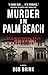 Murder in Palm Beach: The H...