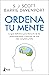 Ordena tu mente by S.J. Scott