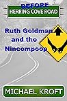 Before Herring Cove Road: Ruth Goldman and the Nincompoop
