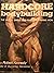 Hardcore Bodybuilding by Robert Kennedy