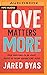 Love Matters More: How Fighting to Be Right Keeps Us from Loving Like Jesus