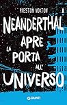 Neanderthal apre la porta all'universo by Preston Norton