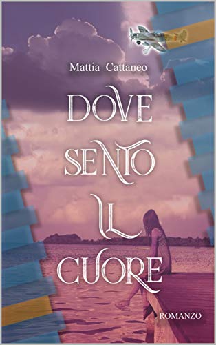 Dove sento il cuore (Kindle Edition)