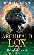 Archibald Lox and the Vote of Alignment