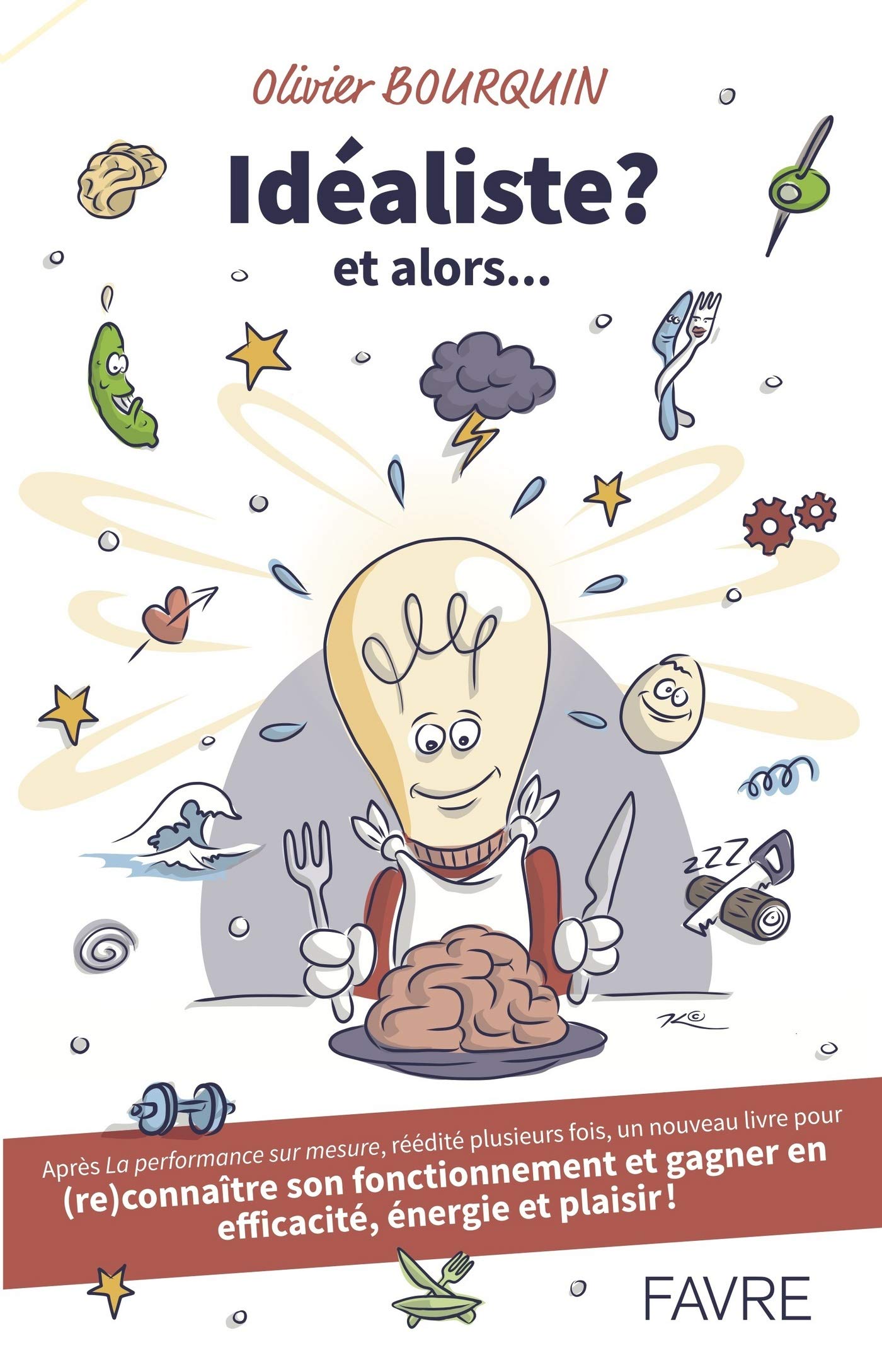 Idéaliste ? Et alors... (French Edition)