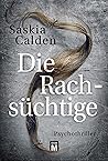 Die Rachsüchtige