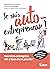 Je suis auto-entrepreneur !...