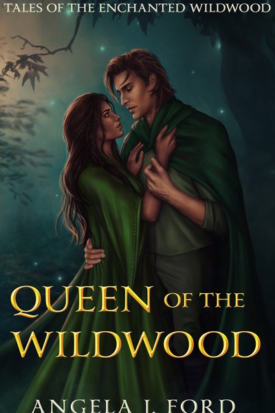 Queen of the Wildwood (Tales of the Enchanted Wildwood #1)