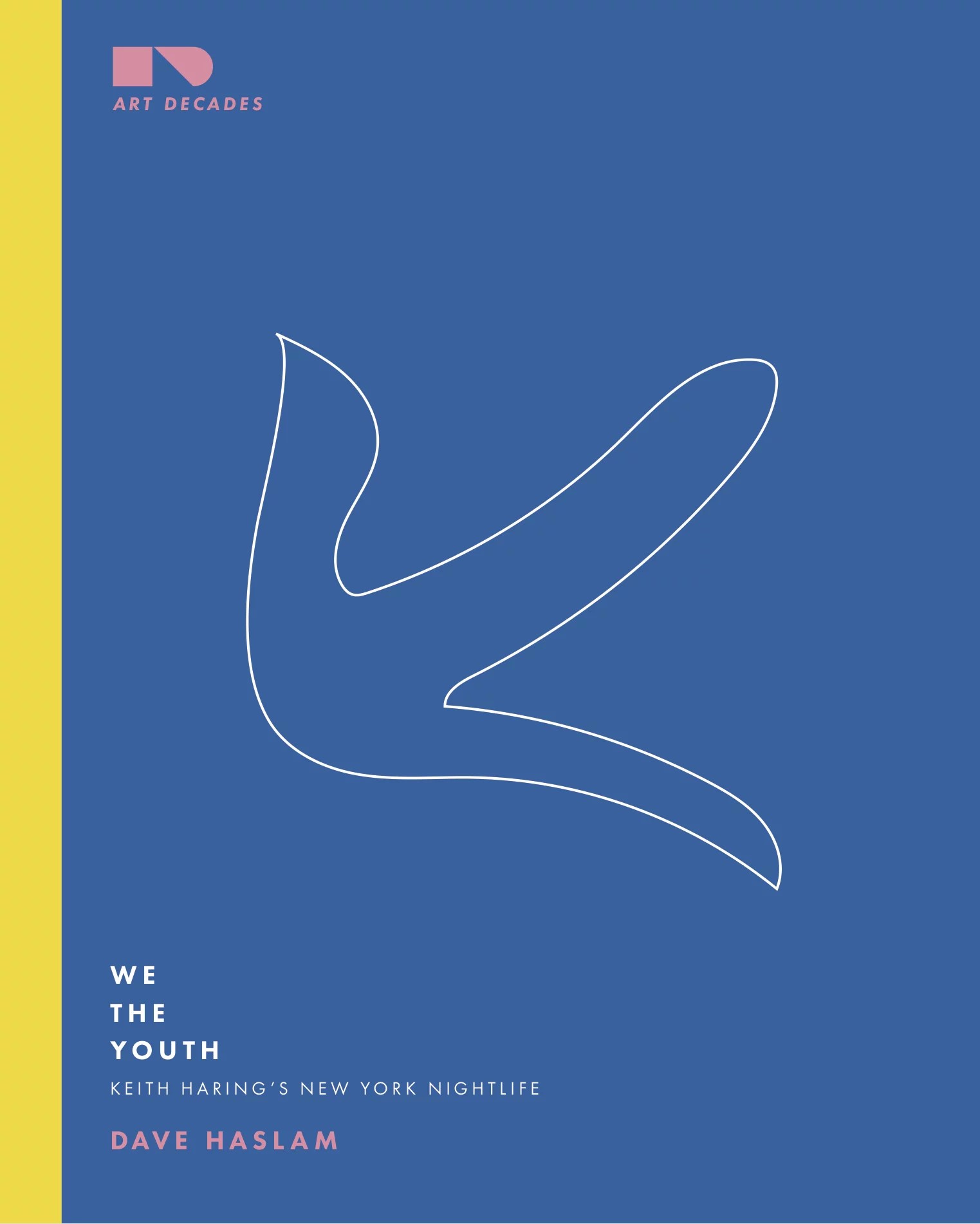 We The Youth: Keith Haring's New York Nightlife