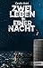 Zwei Leben in einer Nacht by Carolin Wahl