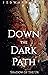 Down the Dark Path (Tyrants...