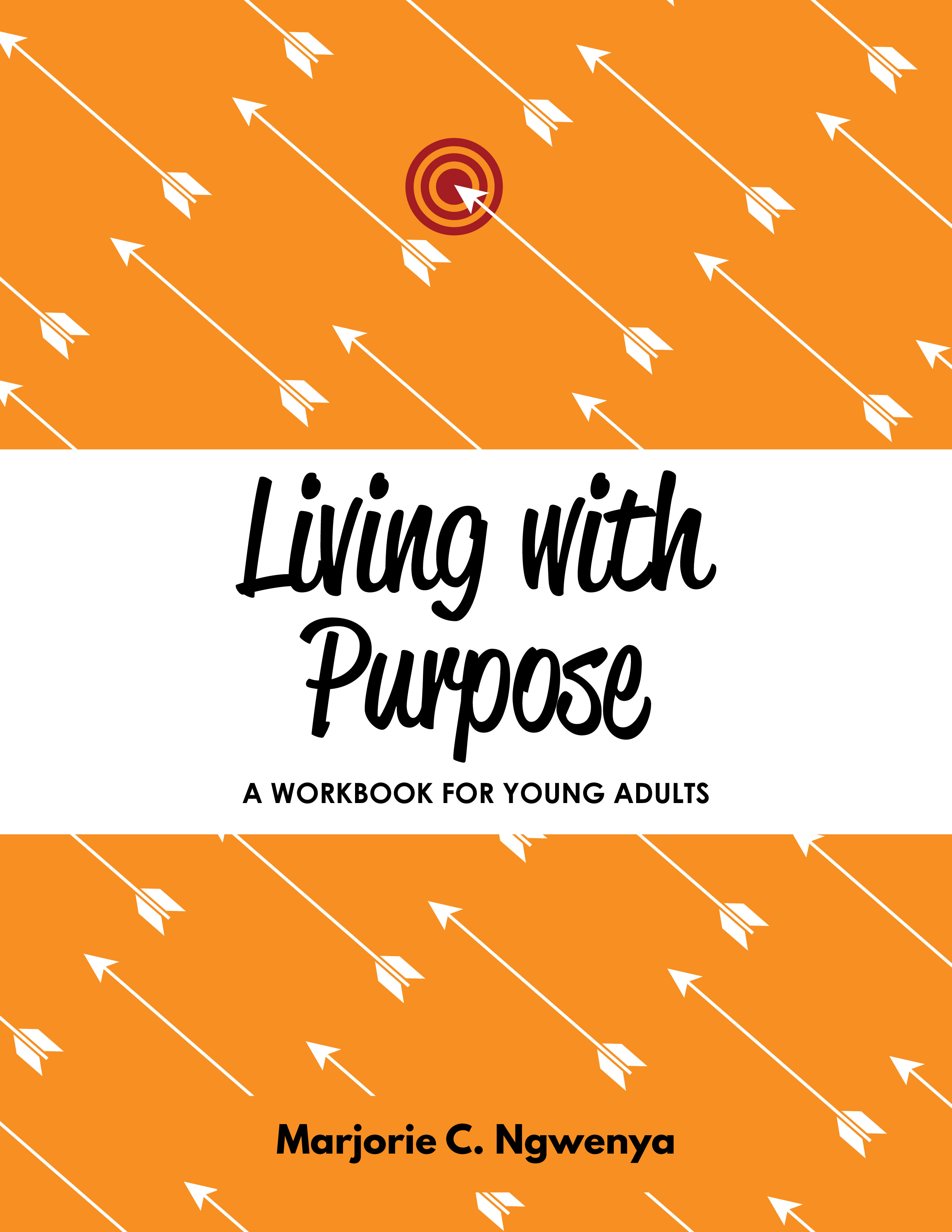 Living With Purpose: A Workbook for Young Adults