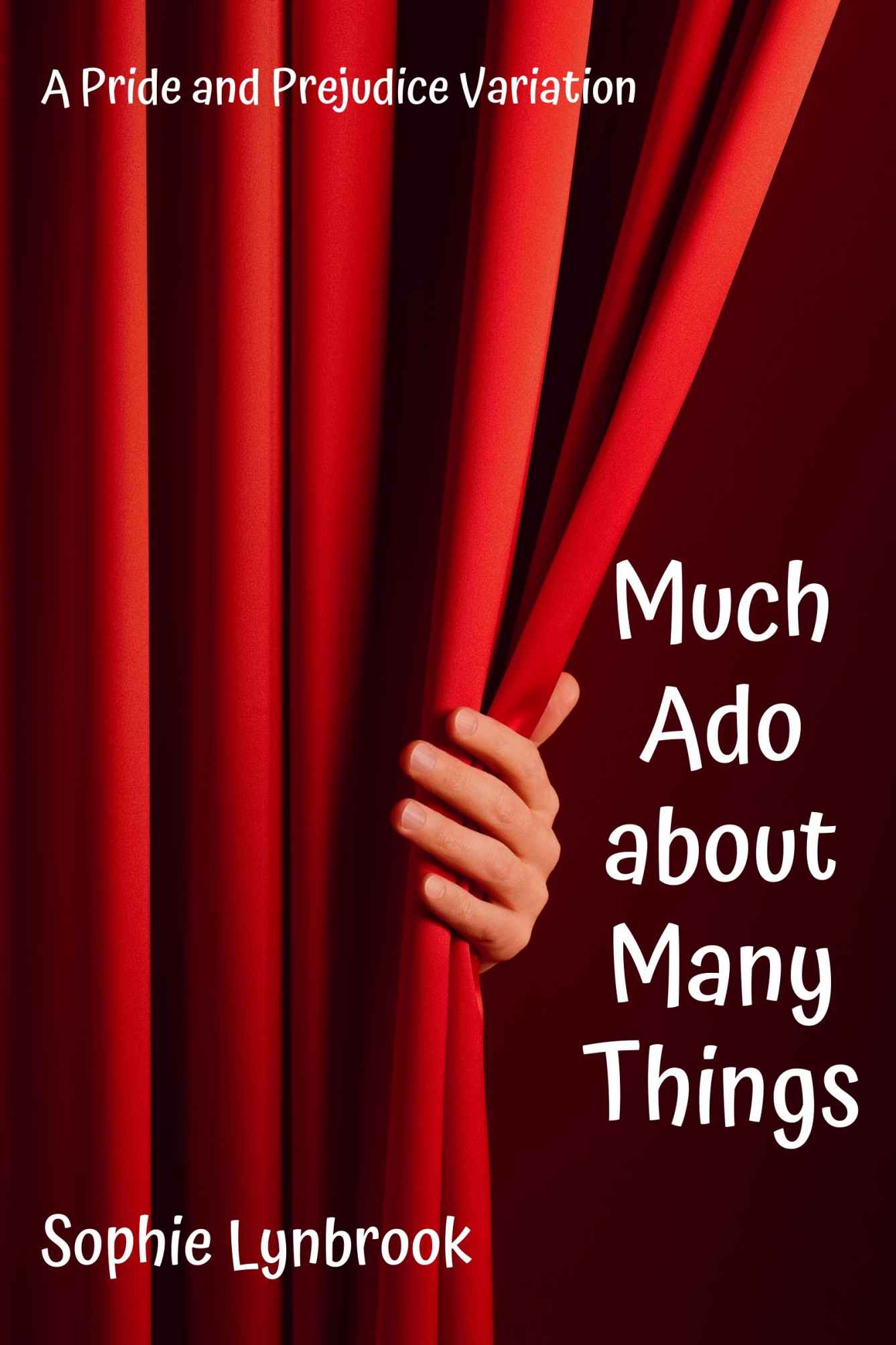 Much Ado about Many Things: A Pride and Prejudice Variation