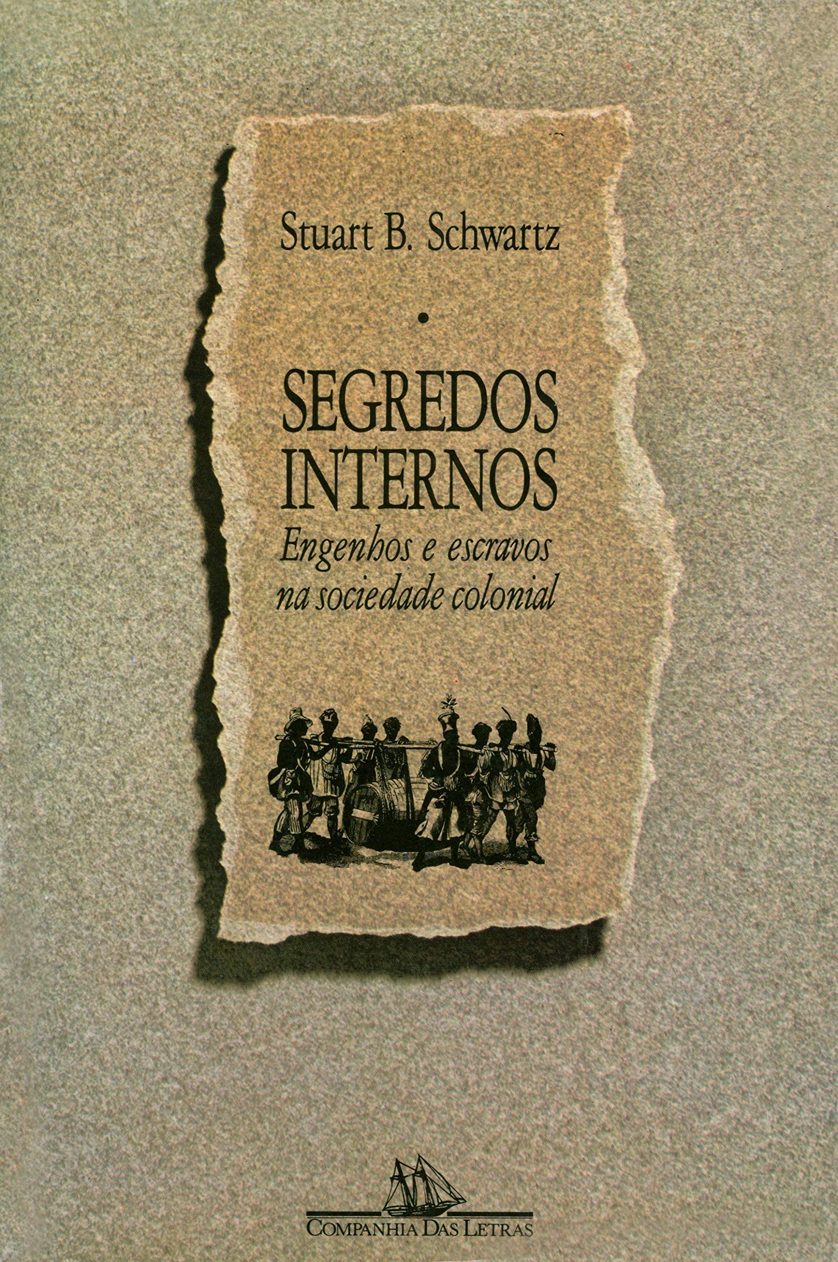 Segredos Internos. Engenhos e escravos na sociedade colonial (Paperback)