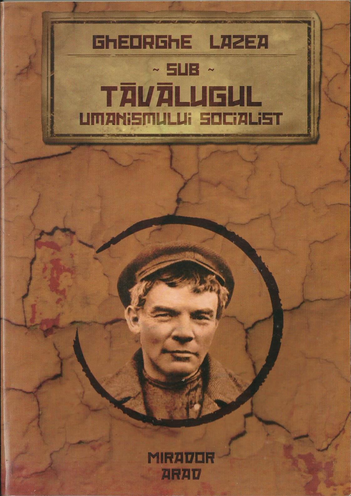 Sub tăvălugul umanismului socialist