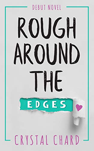 Rough Around The Edges (Kindle Edition)