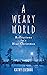 A Weary World: Reflections for a Blue Christmas