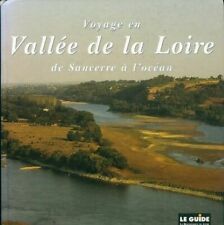Voyage en Vallée de la Loire, de Sancerre à l'océan (Paperback)