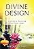 Divine Design: A Guide to Restoring Your Inner Magic