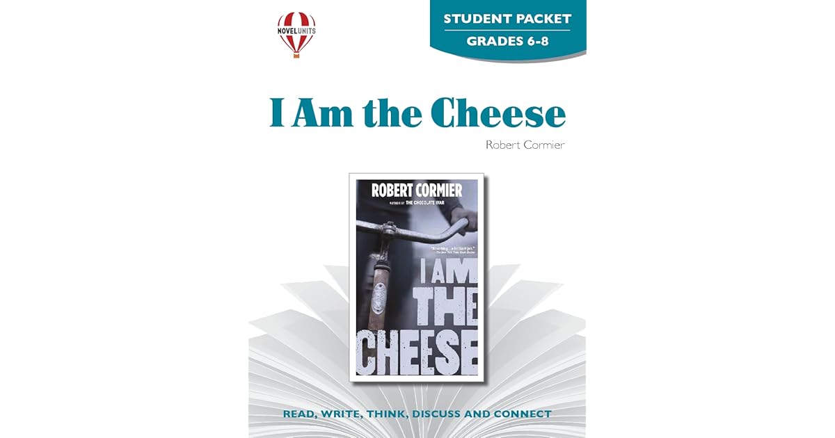 I Am the Cheese by Novel Units, Inc.