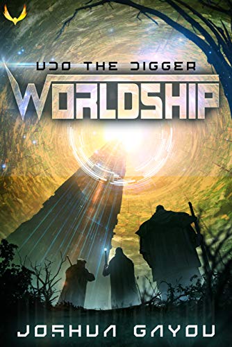 Udo the Digger (Worldship, #1)