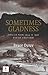 Sometimes Gladness : Collected Poems 1954 to 1997