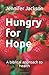 Hungry for Hope: A Biblical...