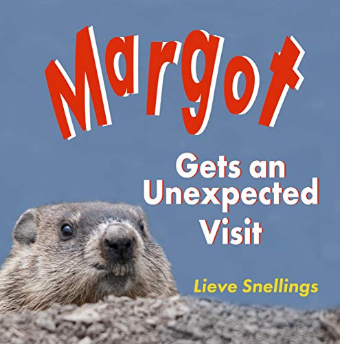 Margot gets an unexpected visit: The fanciful adventures of a groundhog (Nature in Quebec, Pictures of Astonishing Wildlife Book 1)