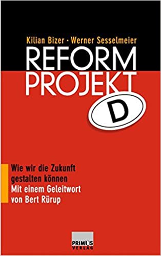 Reformprojekt D. Wie wir die Zukunft gestalten können (Paperback)