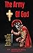 The Army of God: Learn how ...
