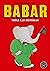 Babar. Todas las historias by Jean de Brunhoff