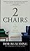 2 Chairs: The Secret that Changes Everything