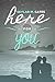 Here For You (Sunshine and Happiness, #1)