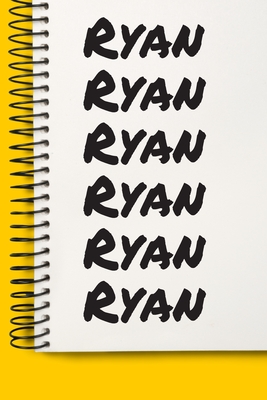 Name Ryan A beautiful personalized: Lined Notebook / Journal Gift, Notebook for Ryan,120 Pages, 6 x 9 inches, Gift For Ryan, Personal Diary, Ryan, Personalized Journal, Family Notebook, Customized Journal, The Diary of, First names, Diary to Write, wor