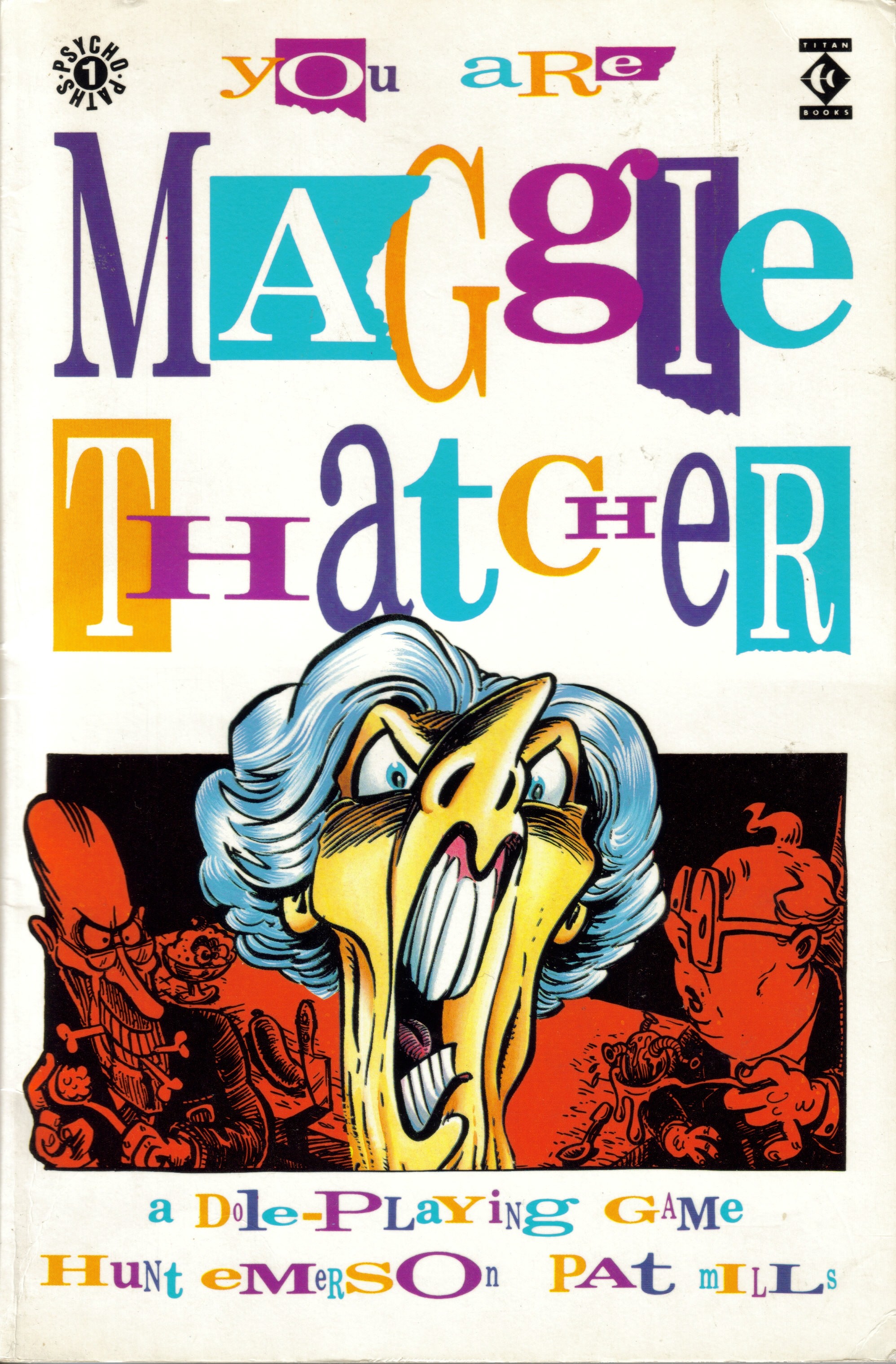 You Are Maggie Thatcher: A Dole-Playing Game (Paperback)