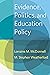 Evidence, Politics, and Education Policy